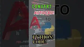 Convert AutoCAD drawing to a Python Code!
