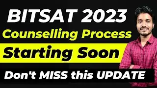 BITSAT 2023 Counselling Process | BITSAT 2023 Offical Update | BITSAT 2023 2nd Attempt | BITS Pilani