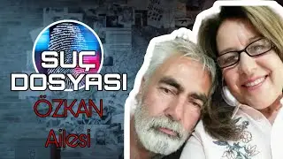 Suç Dosyası | ÖZKAN Ailesi | Şenay ÖZKAN | Hasan ÖZKAN | Kriminal | Çivili Sopa |