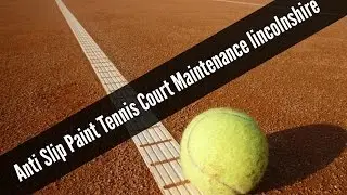 Anti Slip Paint Tennis Court Maintenance Lincolnshire