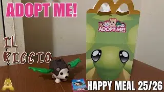 Happy Meal Adopt Me! 25/26 | Unboxing (Il Riccio)