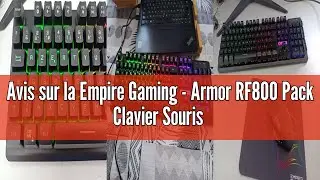 Avis sur la Empire Gaming - Armor RF800 Pack Clavier Souris Gaming Rechargeable sans Fil AZERTY (Fra