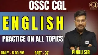 ENGLISH | Practice on all Topics  | PART - 37 | FOR | PEO | OSSSC | OCGL | #by_pinkusir