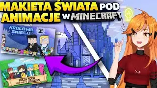 Świat MOICH ANIMACJI | Makieta świata w Minecraft