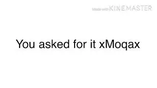 Here you go xMoqax!