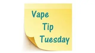 VAPE TIP TUESDAY | REDUCE SPIT BACK ON RDA/TANKS