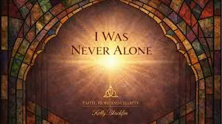 🕊️ I Was Never Alone | Healing Worship Cinematic | Faith Hope and Charity