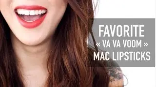 FAVORITE MAC LIPSTICKS - Va Va Voom (2014) | heyclaire