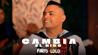 Cambia El Nido - Fiayo & Lolo (La Nueva Era)