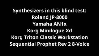 Synthesizer Trance Sounds BLIND TEST: JP-8000, AN1x, Minilogue Xd, Triton Classic, and Prophet Rev2.