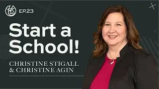 Homeschool Mom AND Private School Founder? with Christine Agin