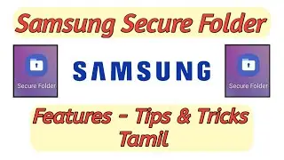 Samsung Secure Folder Features - Tips & Tricks Tamil