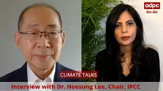 Climate Talks | Interview with Dr. Hoesung Lee, IPCC Chair