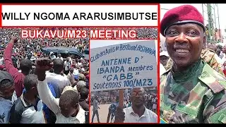 Willy Ngoma ararusimbutse/Imirambo nimyinshi /M23 itewe Grenade/Reba uko Meeting yagenze i Bukavu