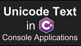How to print Unicode text on console window using C#