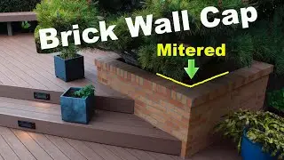 Miter and Install a CUSTOM BRICK CAP on a Masonry Block Wall with these must know TIPS & TRICKS