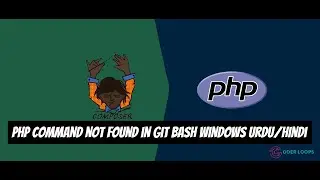 PHP command not found in git bash windows Urdu/Hindi