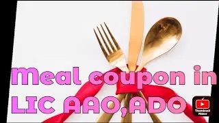 LIC PERKS AND BENEFITS AAO,ADO,ASSISTANT, Meal coupon