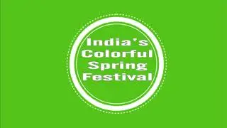 India&rsquo;s Colorful Spring Festival