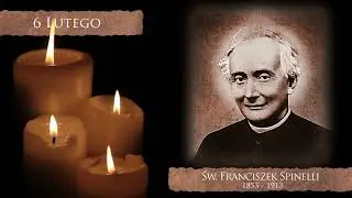Skarby Kościoła 6 lutego | św. Franciszek Spinelli