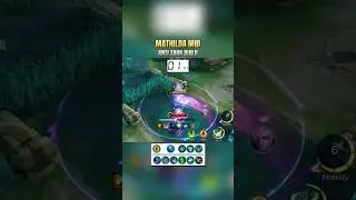 MATHILDA ANTI TANK | Best Build Mobile Legends #mobilelegends #MLBBGoldenMonth #mlbb