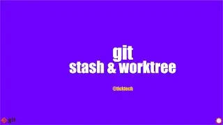 #6 git stash vs worktree
