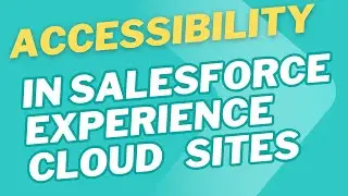 How to Improve Salesforce Experience Cloud Site Accessibility |  WCAG & ADA Compliant