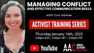 Managing Conflict and Effective Communication Skills w/ Eva Hamer /// AAC Activist Training Series