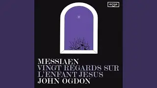 Messiaen: Vingt regards sur l'Enfant-Jésus: XV. Le baiser de l’Enfant-Jésus