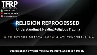 Religion Reprocessed-Conversation #1-What is religious trauma?