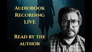 LIVE Audiobook Recording 