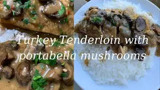 Smothered Turkey Tenderloin with Portabella Mushrooms| Soul Food Turkey|Recipe |Shaysfoodjourney