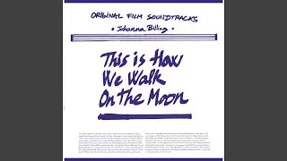 This Is How We Walk on the Moon (It&rsquo;s Clearing Up Again, radio edit)