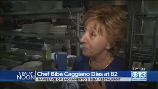 Biba Caggiano, Iconic Sacramento Chef And Restaurateur, Dies At 82