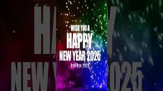Wish You a Happy New Year 2025 - Goodbye 2024 with Festive Cheers & New Year Wishes