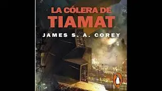 La c&oacute;lera de Tiamat(AUDIOLIBRO)James S.A. Corey