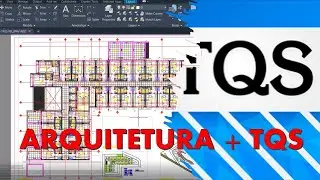Como preparar e inserir a arquitetura no TQS (referência externa) | plantas arquitetônico DWG no TQS