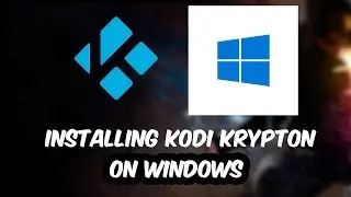 Install Kodi Krypton 17 on Windows PC with TV Fusion Indigo Addon Installer - Stream Free Movies, TV