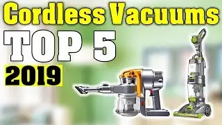 TOP 5: Best Cordless Vacuums 2019