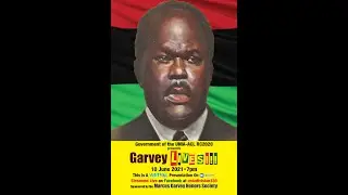 Garvey Lives  June 10 2021