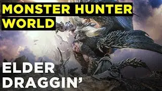 Hunting Elder Dragons with Griffin and Pat &mdash; MONSTER HUNTER: WORLD