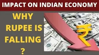 Why rupee falling against dollar? Impact on Indian Economy | USD VS INR Hindi explanation