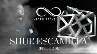 Coss Bocanegra Presents: Time Differences 617, Shue Escamilla Special Guest
