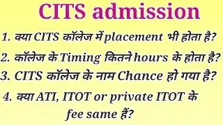 CITS काॅलेज में placement भी होता है? काॅलेज कितने hours  चलता है?