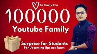 100000 Subscribers Completed (Ugc Net Family) || Thanks & Surprise for Ugc net Students