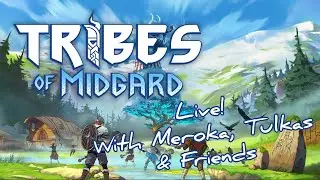 Tribes of Midgard with Meroka, Tulkas, Alzorath & Solotron