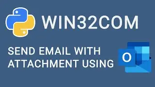 How To Send An Outlook Email With Attachments Using Python (using pywin32)