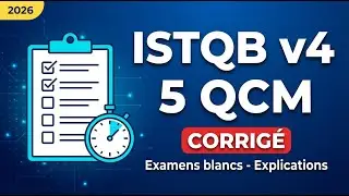 ISTQB Foundation v4 (FR) &mdash; QCM & Examens Blancs : 2026-Questions (avec explications)