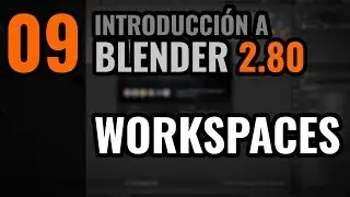 Introducción a Blender 2.80 - Workspaces