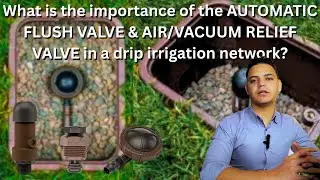 AIR/VACUUM RELIEF VALVE,AUTOMATIC FLUSH VALVE IN DRIP IRRIGATION SYSTEMS ?